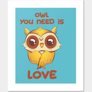 Owl you need is love Posters and Art